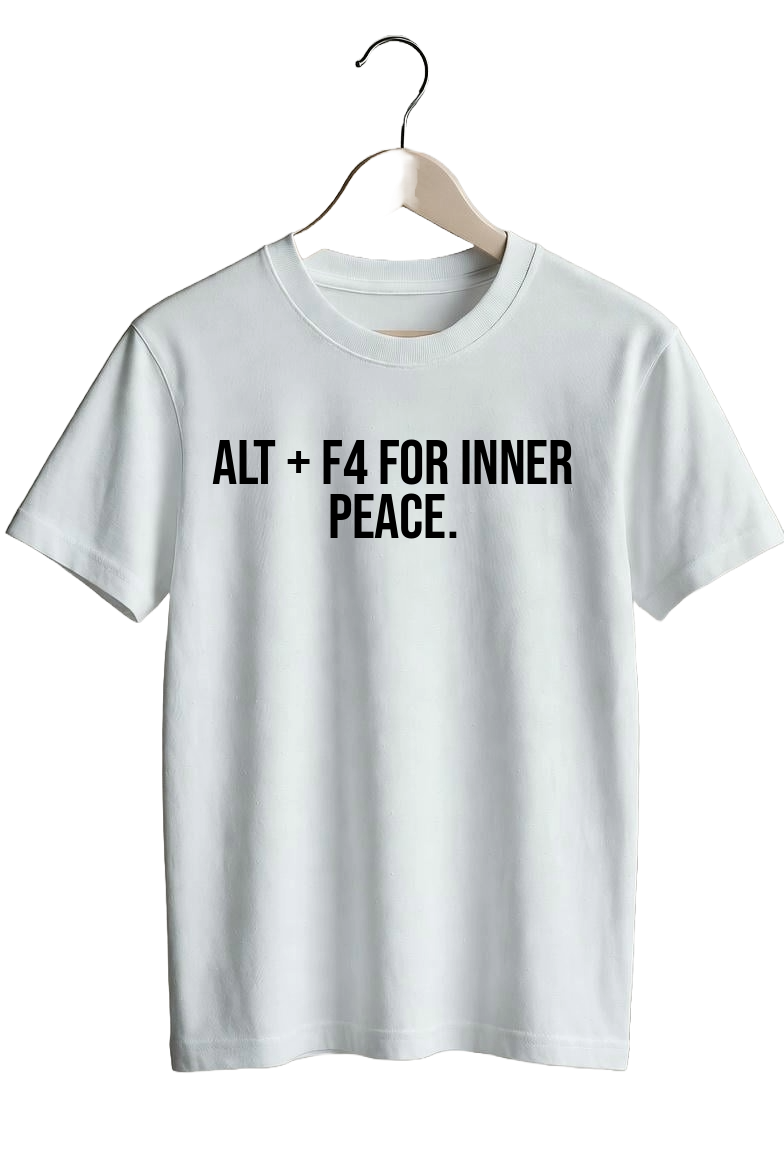 Alt + F4 for inner peace.