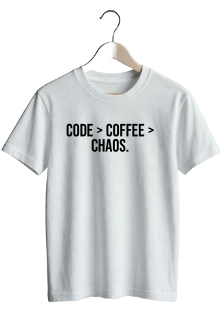 Code > coffee > chaos. - White
