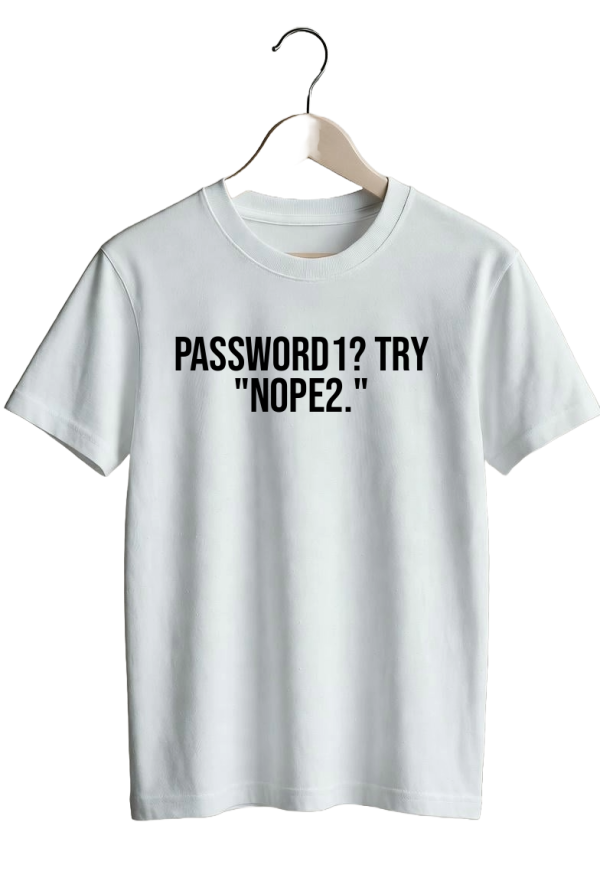 Password1? Try “Nope2.”