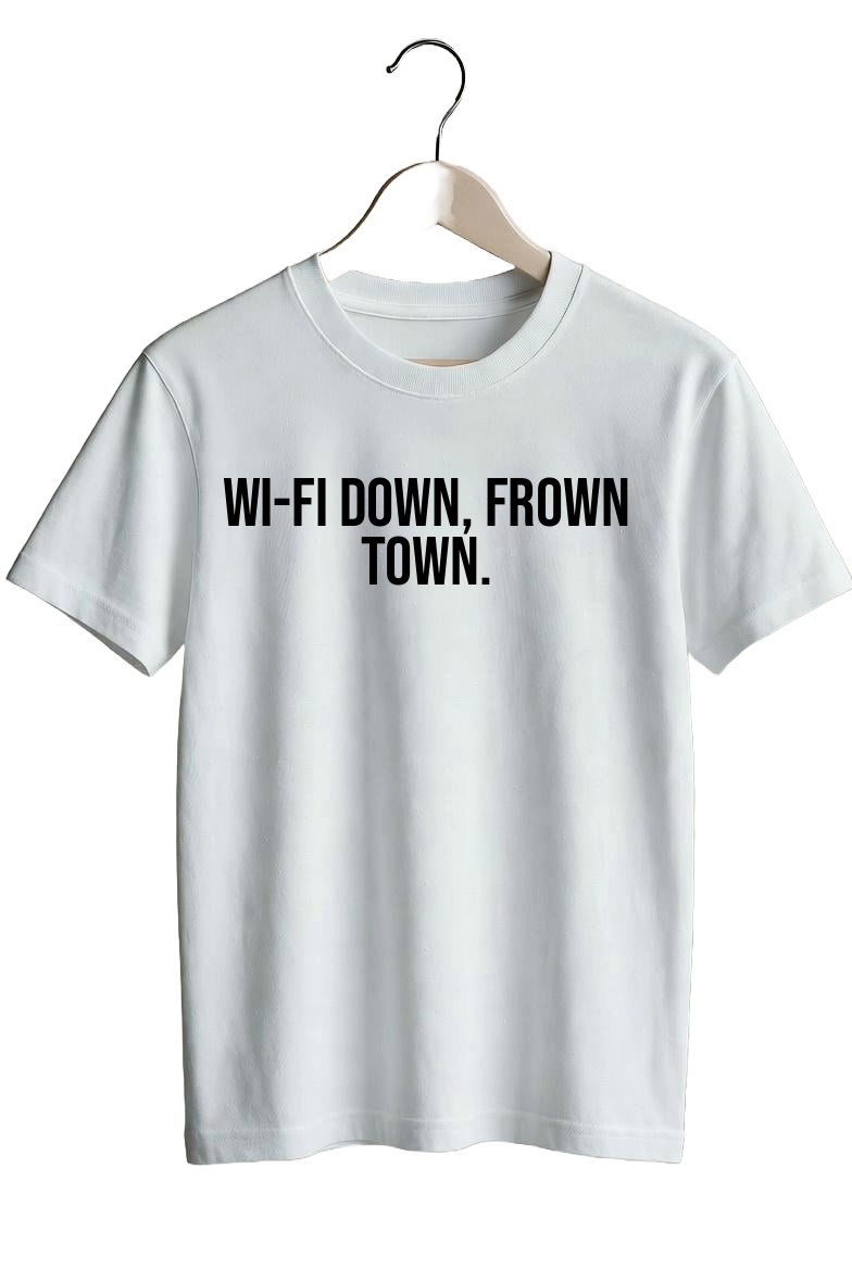 Wi-Fi down, frown town.