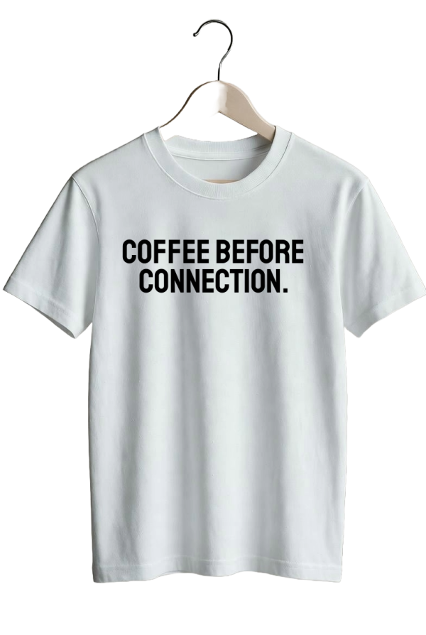Coffee before connection.